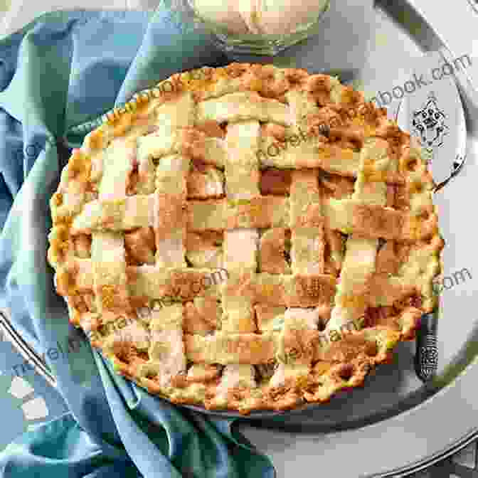 Homemade Apple Pie With Lattice Crust Easy Bakery Recipes Cookbook: Deliciously Easy Bakery Recipes That You Can Enjoy From Home