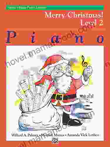 Alfred S Basic Piano Library Merry Christmas 2: Learn To Play With This Esteemed Piano Method