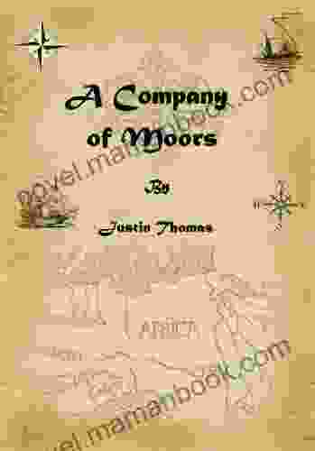 A Company Of Moors Justin Thomas