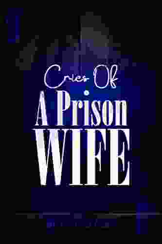 Cries Of A Prison Wife