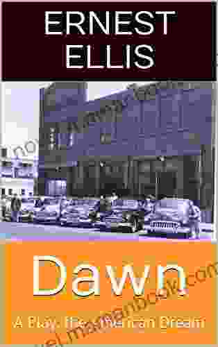 Dawn: A Play: the American Dream