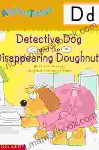 AlphaTales: D: Detective Dog And The Disappearing Doughnuts (Alpha Tales)