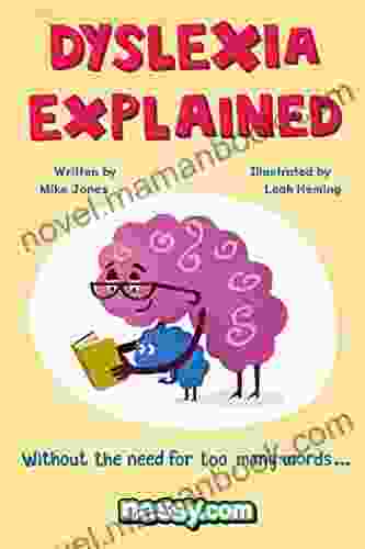 Dyslexia Explained: 4th Edition Mike Jones