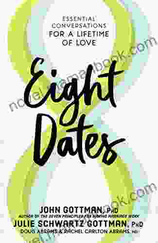 Eight Dates: Essential Conversations for a Lifetime of Love