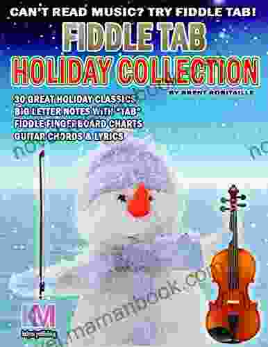 Fiddle Tab Holiday Collection: 30 Holiday Classics For Easy Violin