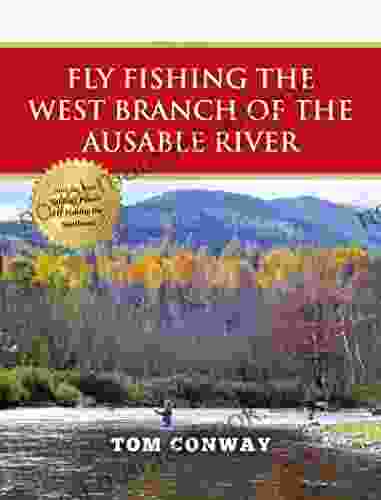 Fly Fishing the West Branch of the Ausable River