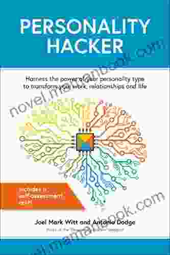 Personality Hacker: Harness The Power Of Your Personality Type To Transform Your Work Relationships And Life