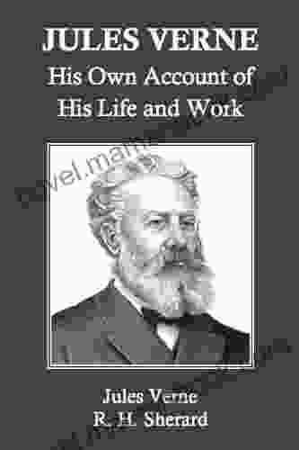 Jules Verne: His Own Account of His Life and Work