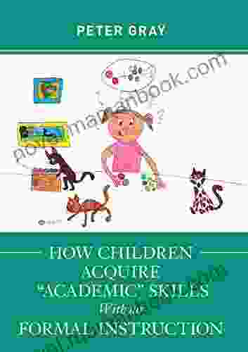 How Children Acquire Academic Skills Without Formal Instruction