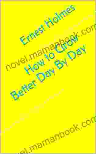 How To Grow Better Day By Day