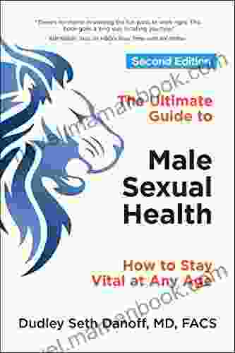 The Ultimate Guide to Male Sexual Health: How to Stay Vital at Any Age