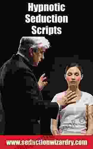 Hypnotic Seduction Scripts