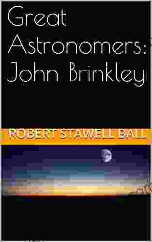 Great Astronomers: John Brinkley