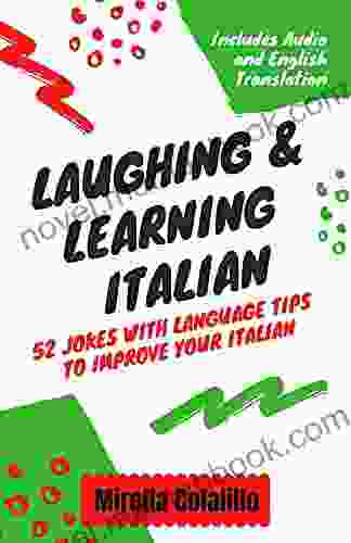 Laughing and Learning Italian: Dual Italian English: Italian for adults italian language learning Italian language jokes Italian humor Italian grammar translation +audio