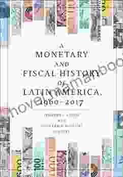 A Monetary and Fiscal History of Latin America 1960 2024