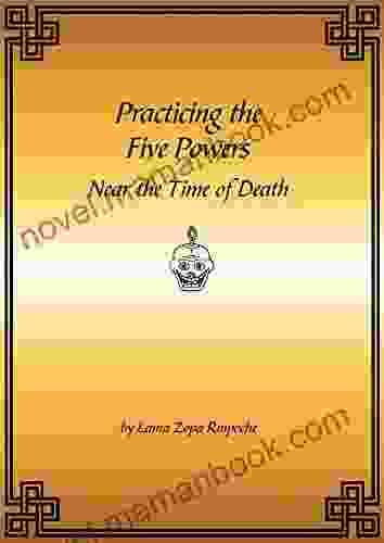 Practicing The Five Powers Near The Time Of Death EBook