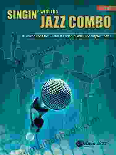 Singin with the Jazz Combo (Bass): 10 Jazz Standards for Vocalists with Combo Accompaniment