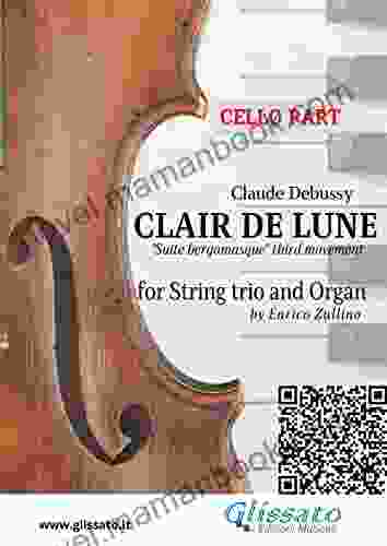 Cello Part: Clair De Lune For String Trio And Organ: Suite Bergamasque Third Movement