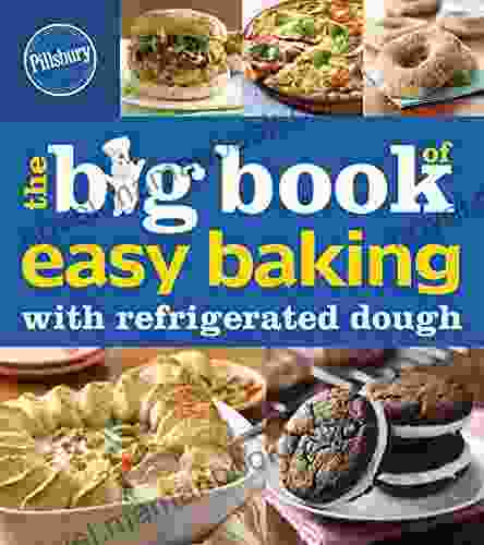 The Big of Easy Baking with Refrigerated Dough (Betty Crocker Big Books)