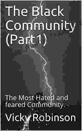 The Black Community (Part1): The Most Hated and feared Community