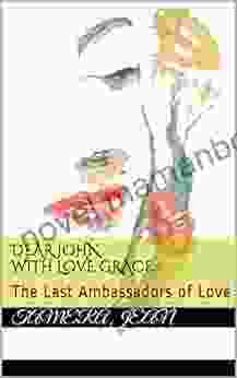 Dear John With Love Grace: The Last Ambassadors Of Love