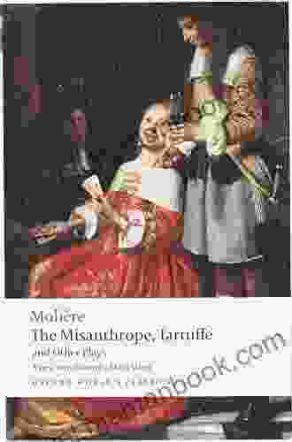 The Misanthrope Tartuffe And Other Plays (Oxford World S Classics)