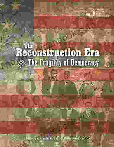 The Reconstruction Era and The Fragility of Democracy