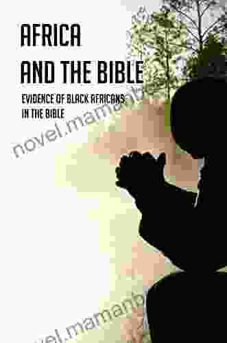 Africa And The Bible: Evidence Of Black Africans In The Bible