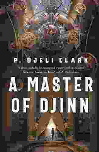 A Master Of Djinn: A Novel (Dead Djinn Universe 1)