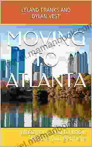 Moving To Atlanta: What You Need To Know Before You Get Here