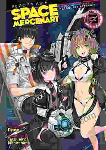 Reborn As A Space Mercenary: I Woke Up Piloting The Strongest Starship (Light Novel) Vol 3